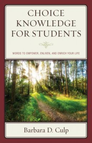 Книга Choice Knowledge for Students Barbara D. Culp