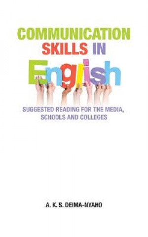 Kniha Communication Skills in English A. K. S DEIMA-NYAHO