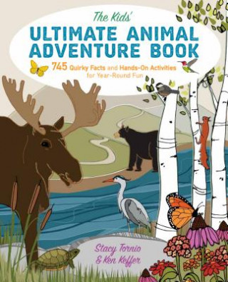 Kniha Kids' Ultimate Animal Adventure Book Stacy Tornio