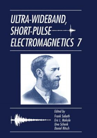 Knjiga Ultra-Wideband, Short-Pulse Electromagnetics 7 Eric L. Mokole