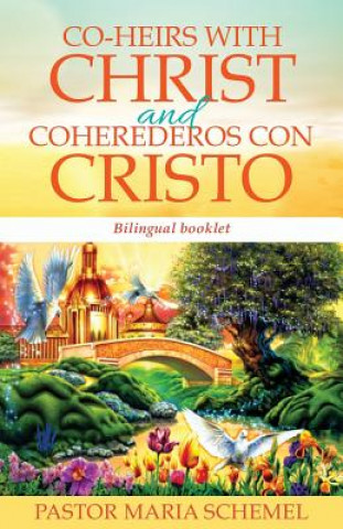 Książka Co-Heirs with Christ and Coherederos con Cristo PASTOR MARI SCHEMEL