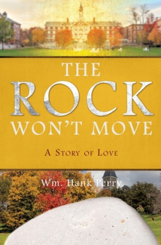 Kniha Rock Won't Move WM. HANK PERRY