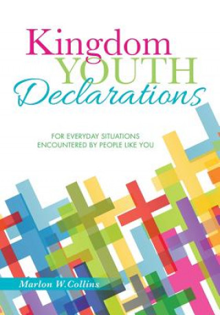 Könyv Kingdom Youth Declarations MARLON W. COLLINS