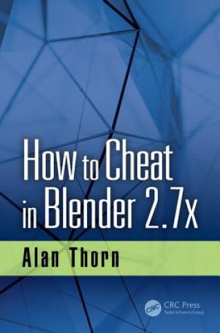 Carte How to Cheat in Blender 2.7x Alan Thorn