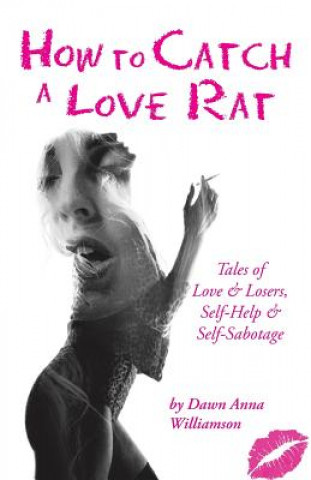 Könyv How to Catch a Love Rat DAWN ANN WILLIAMSON
