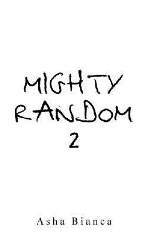 Knjiga Mighty Random 2 ASHA BIANCA