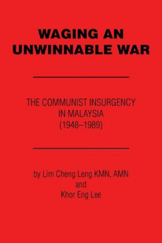 Könyv Waging an Unwinnable War LIM CHENG LENG