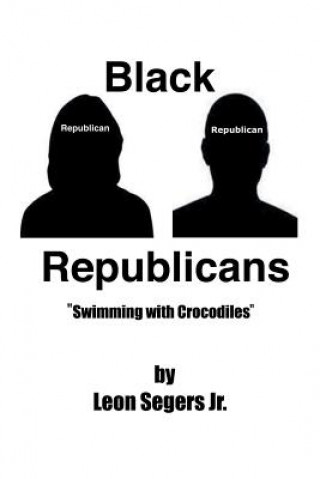 Knjiga Black Republicans LEON SEGERS JR.