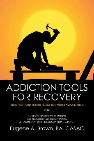 Kniha Addiction Tools for Recovery BA CASAC BROWN