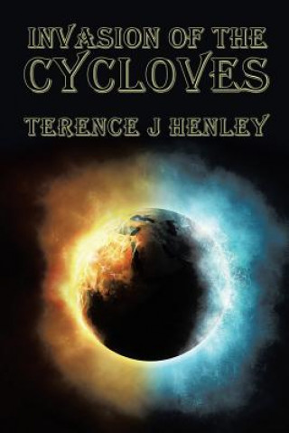 Könyv Invasion of the Cycloves TERENCE J HENLEY