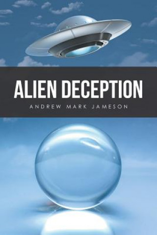 Kniha Alien Deception ANDREW MARK JAMESON