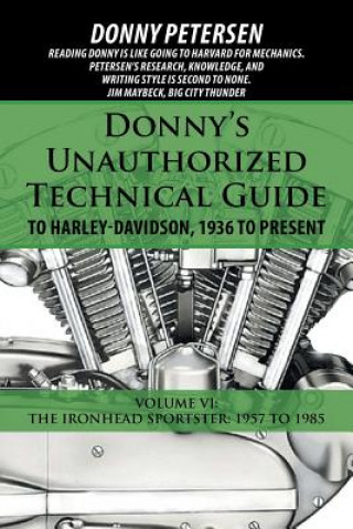 Könyv Donny's Unauthorized Technical Guide to Harley-Davidson, 1936 to Present DONNY PETERSEN