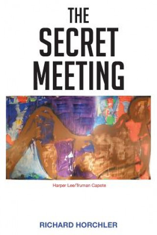 Livro Secret Meeting RICHARD P HORCHLER