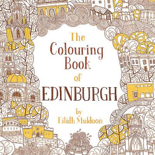 Книга Colouring Book of Edinburgh Eilidh Muldoon
