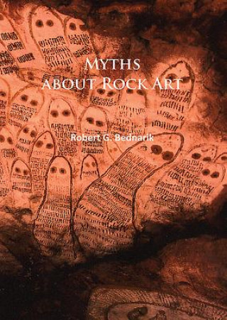 Könyv Myths about Rock Art Robert G. Bednarik