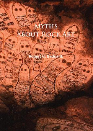 Kniha Myths about Rock Art Robert G. Bednarik