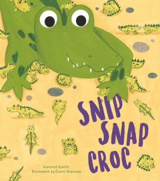 Buch Storytime: Snip Snap Croc Caroline Castle