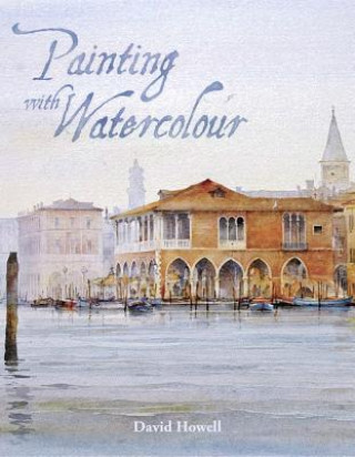 Książka Painting with Watercolour David Howell