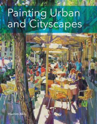 Könyv Painting Urban and Cityscapes Hashim Akib