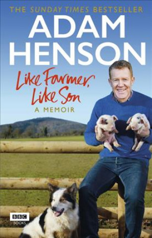 Boek Like Farmer, Like Son Adam Henson