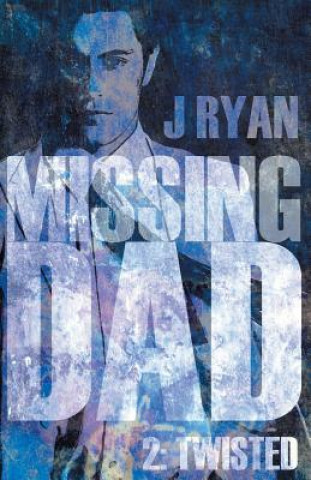 Книга Missing Dad 2 J. Ryan