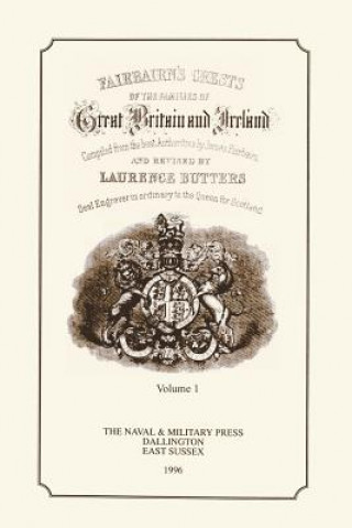 Kniha FAIR-BAIRN'S CRESTS OF GREAT BRITAIN AND IRELAND Volume One James Fair-Bairn