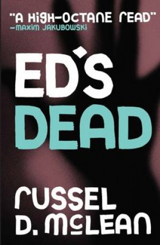 Książka Ed's Dead Russel D. McLean