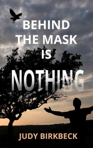 Buch Behind the Mask is Nothing Judy Birkbeck