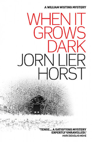 Kniha When It Grows Dark Jorn Lier Horst
