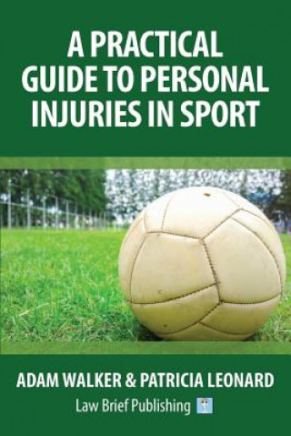 Carte Practical Guide to Personal Injuries in Sport Adam Walker
