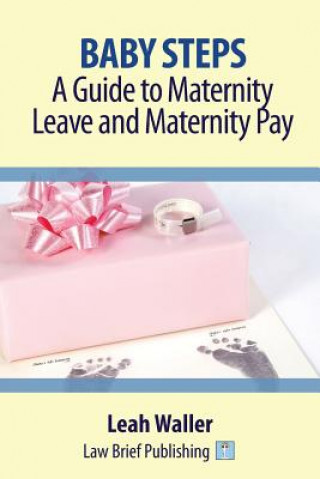 Książka Baby Steps: A Guide to Maternity Leave and Maternity Pay Leah Waller