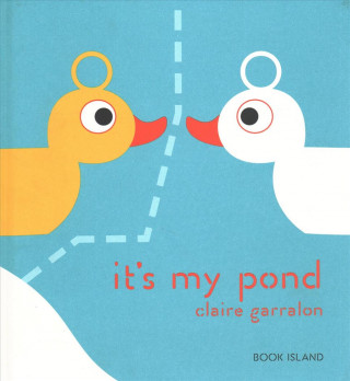 Kniha It's My Pond Claire Garralon