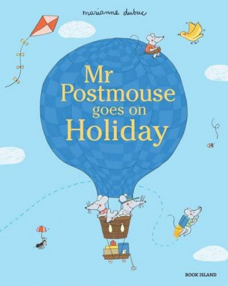 Kniha Mr Postmouse Goes on Holiday Marianne Dubuc