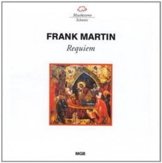 Audio Frank Martin: Requiem Esser/Gohl/Scheffel/Capella Cantorum Konstanz