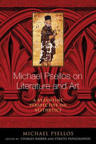Carte Michael Psellos on Literature and Art Michael Psellos