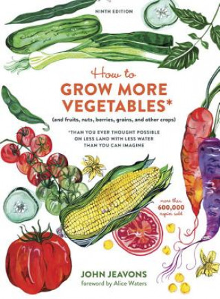 Kniha How to Grow More Vegetables, Ninth Edition John Jeavons