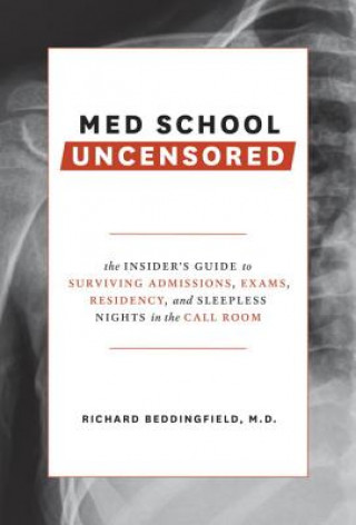 Kniha Med School Uncensored Richard Beddingfield