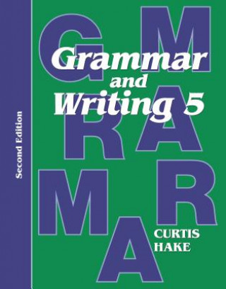 Könyv Saxon Grammar & Writing 2nd Edition Grade 5 Student Textbook Text