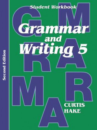 Kniha Saxon Grammar & Writing 2nd Edition Grade 5 Student Workbook Workbook