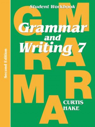 Kniha Saxon Grammar & Writing 2nd Edition Grade 7 Student Workbook Workbook