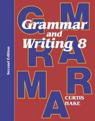 Kniha Saxon Grammar & Writing 2nd Edition Grade 8 Student Textbook Text