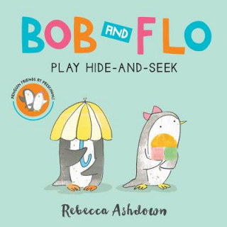 Carte Bob and Flo Play Hide-and-Seek (Board Book) Rebecca Ashdown