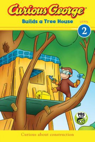 Carte Curious George Builds a Tree House (CGTV Reader) H A Rey