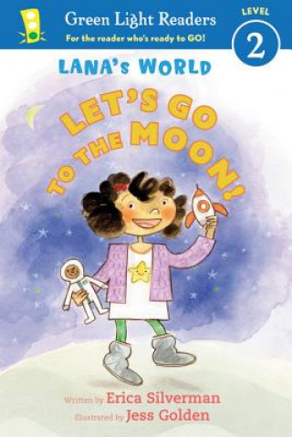 Carte Lana's World: Let's Go to the Moon! Erica Silverman