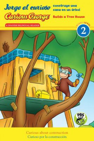 Книга Jorge el curioso construye una casa en un arbol/Curious George Builds a Tree House (CGTV Reader) H A Rey