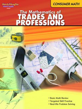Carte The Mathematics of Trades and Professions: Consumer Math Steck-Vaughn Company