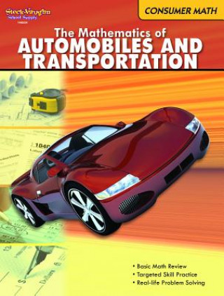 Kniha The Mathematics of Automobile and Transportation: Consumer Math Steck-Vaughn Company