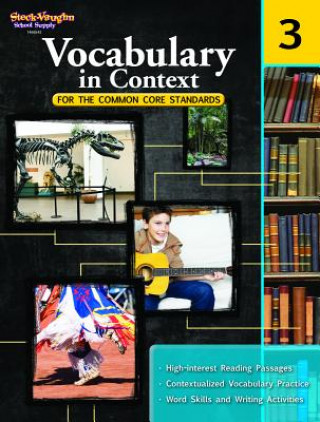 Carte Vocabulary in Context for the Common Core Standards, Grade 3 Steck-Vaughn Company