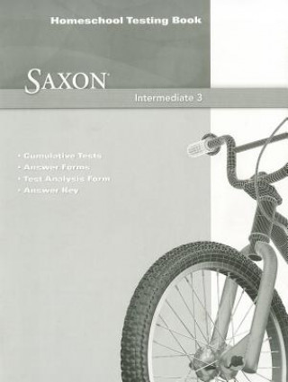 Kniha Saxon Math Intermediate 3: Homeschool Testing Book Stephen Douglas Hake