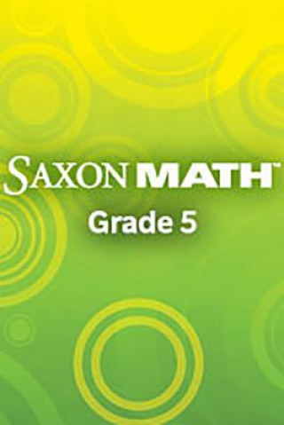 Carte SAXON MATH INTERMEDIATE 5 Saxon Publishers